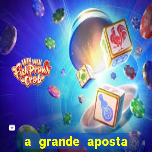 a grande aposta download torrent